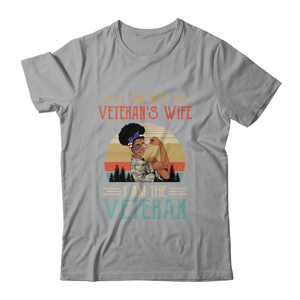 Im Not The Veterans Wife I Am The Veteran Black Women Shirt & Hoodie | siriusteestore