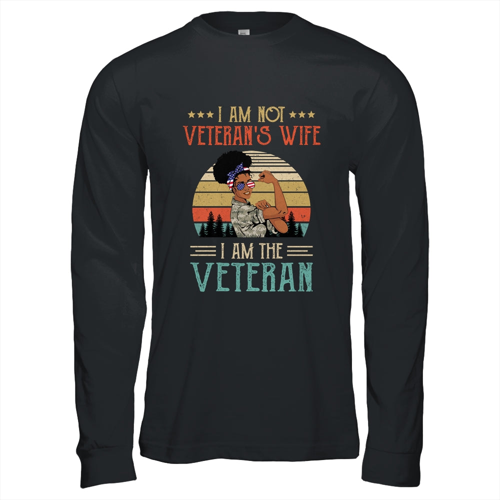 Im Not The Veterans Wife I Am The Veteran Black Women Shirt & Hoodie | siriusteestore