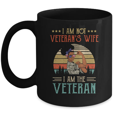 Im Not The Veterans Wife I Am The Veteran Black Women Mug | siriusteestore