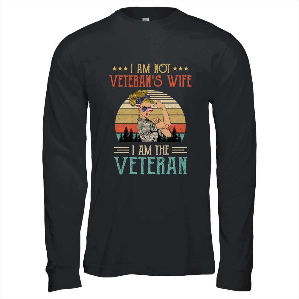 Im Not The Veterans Wife I Am The Veteran Women Shirt & Hoodie | siriusteestore