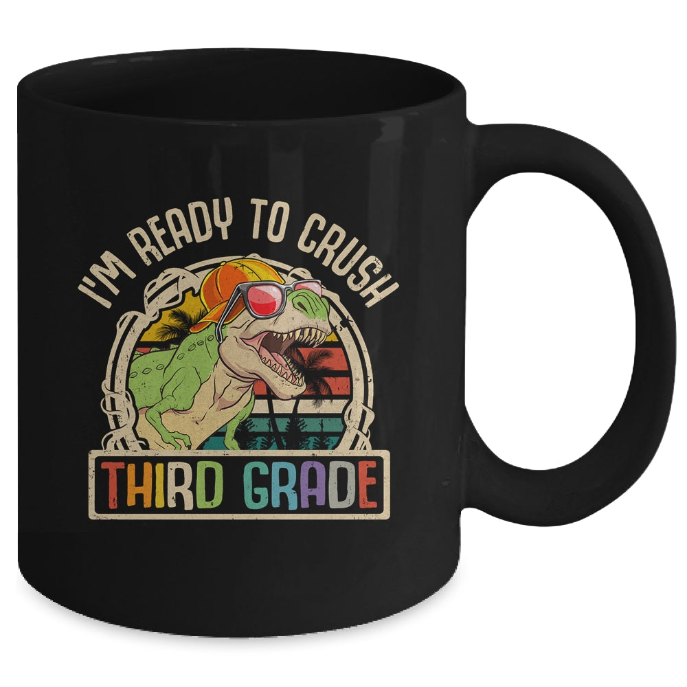 Im Ready To Crush 3rd Grade Dinosaur T Rex Back To School Mug | siriusteestore