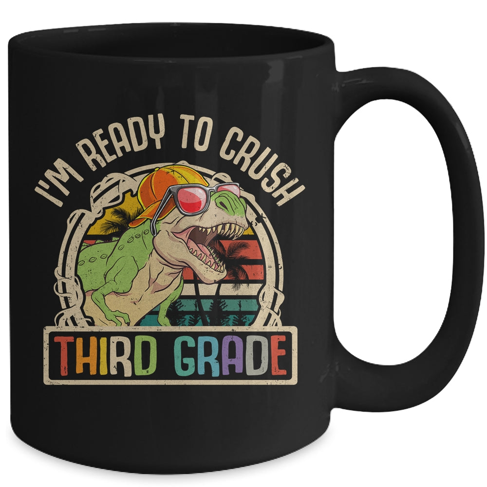 Im Ready To Crush 3rd Grade Dinosaur T Rex Back To School Mug | siriusteestore