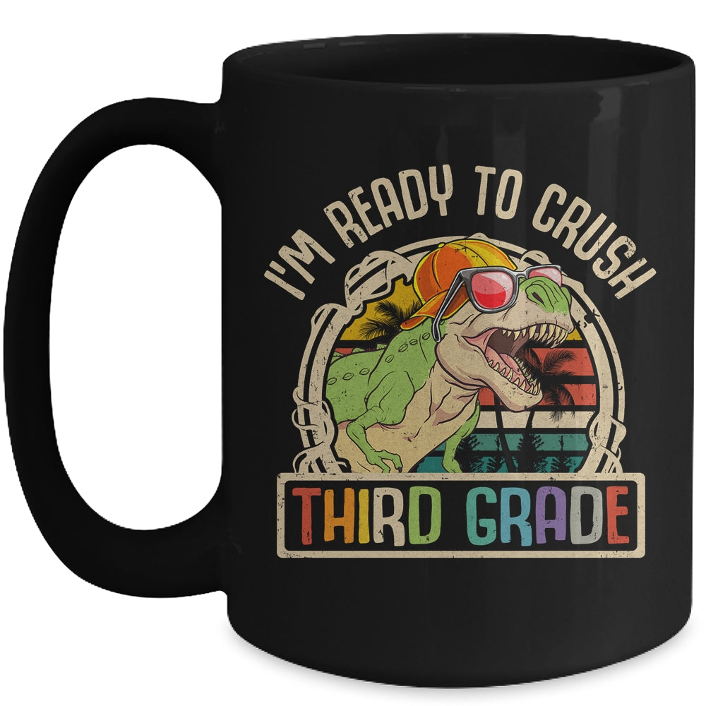 Im Ready To Crush 3rd Grade Dinosaur T Rex Back To School Mug | siriusteestore