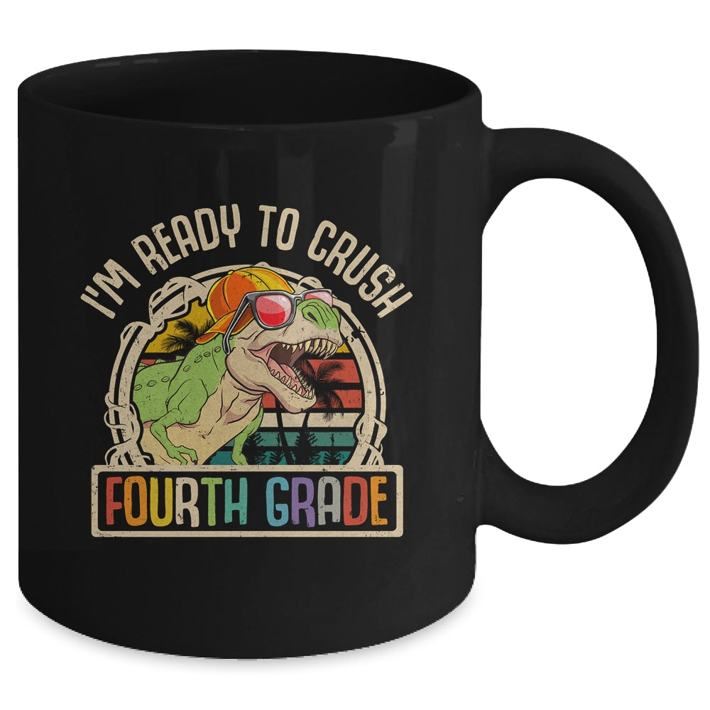 Im Ready To Crush 4th Grade Dinosaur T Rex Back To School Mug | siriusteestore