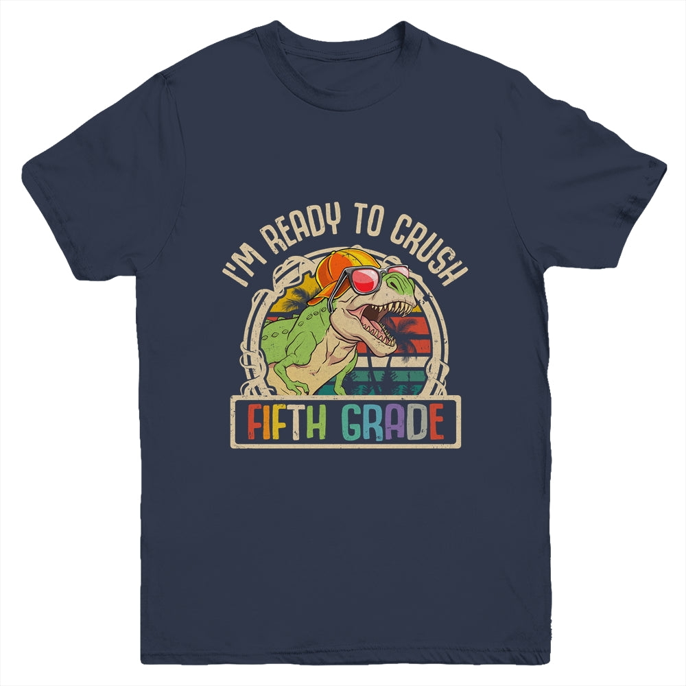 Im Ready To Crush 5th Grade Dinosaur T Rex Back To School Youth Shirt | siriusteestore