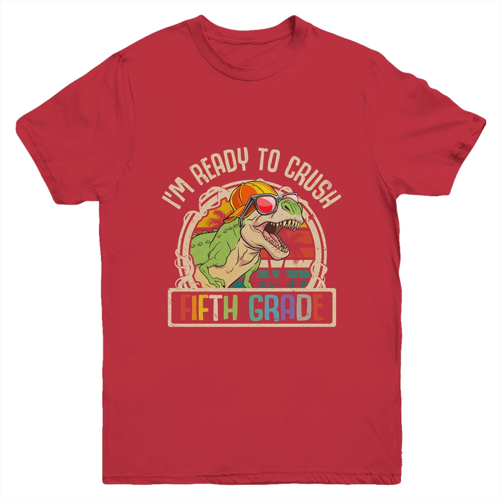 Im Ready To Crush 5th Grade Dinosaur T Rex Back To School Youth Shirt | siriusteestore