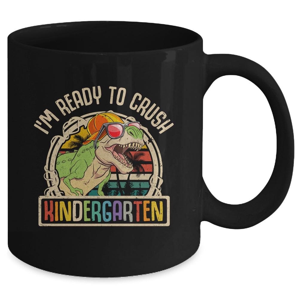 Im Ready To Crush Kindergarten Dinosaur T Rex Back To School Mug | siriusteestore