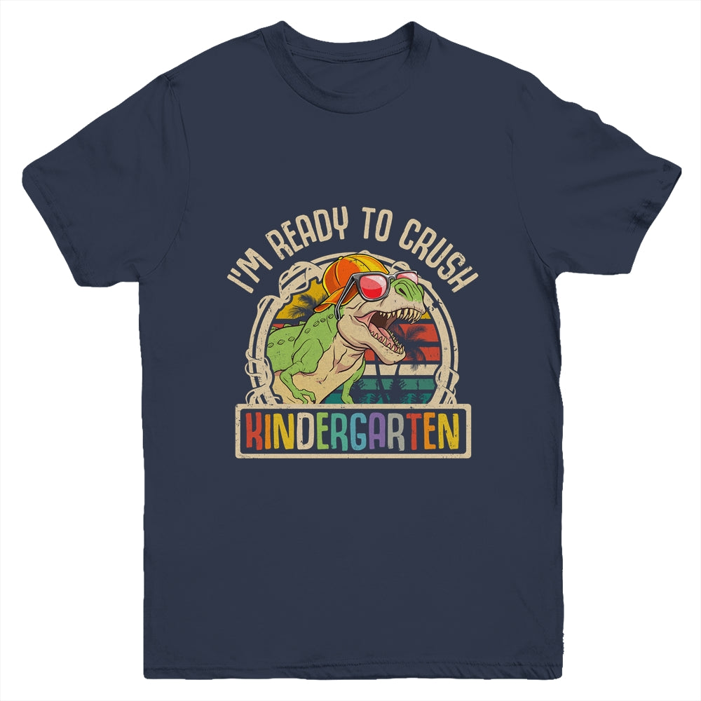 Im Ready To Crush Kindergarten Dinosaur T Rex Back To School Youth Shirt | siriusteestore
