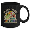 Im Ready To Crush Preschool Dinosaur T Rex Back To School Mug | siriusteestore