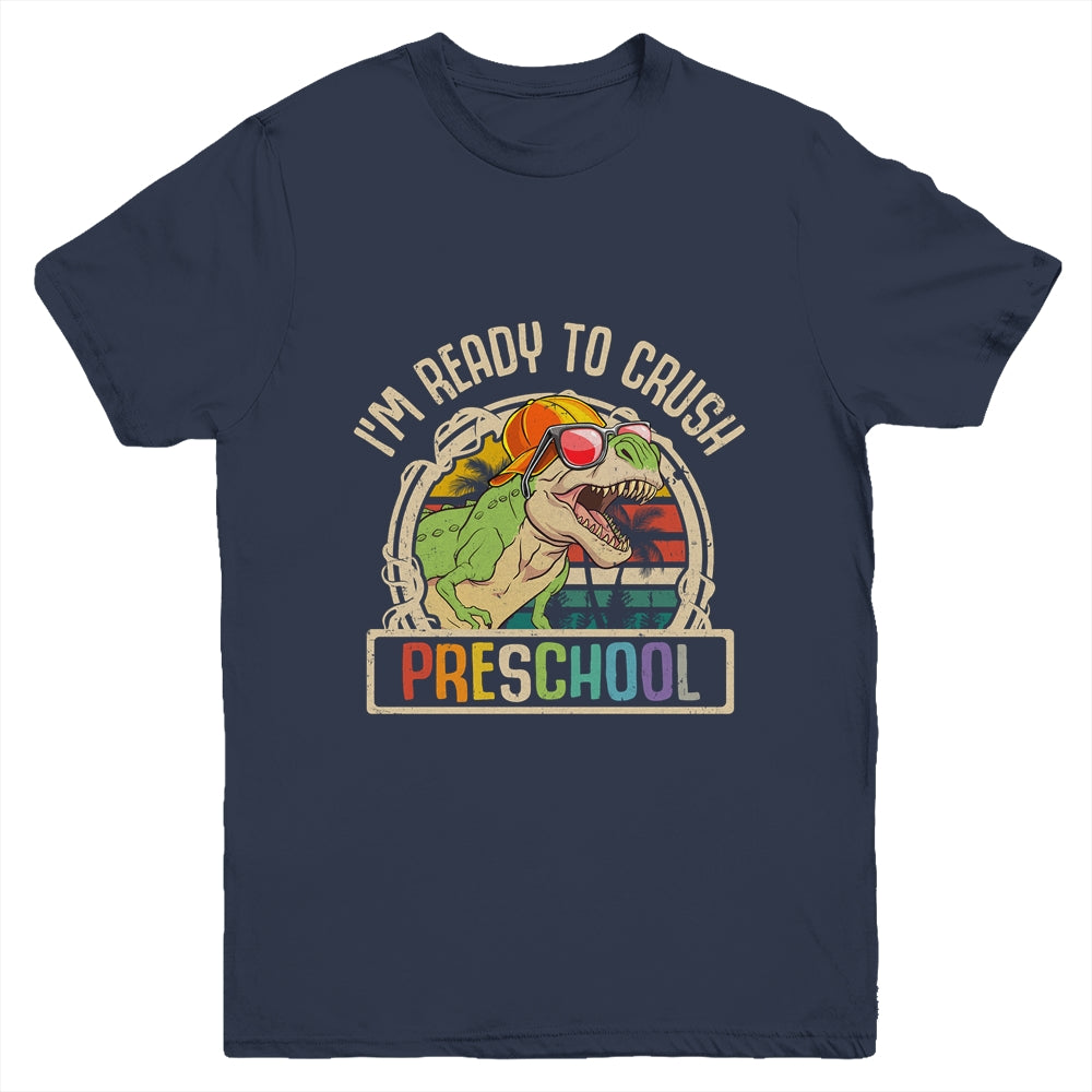 Im Ready To Crush Preschool Dinosaur T Rex Back To School Youth Shirt | siriusteestore