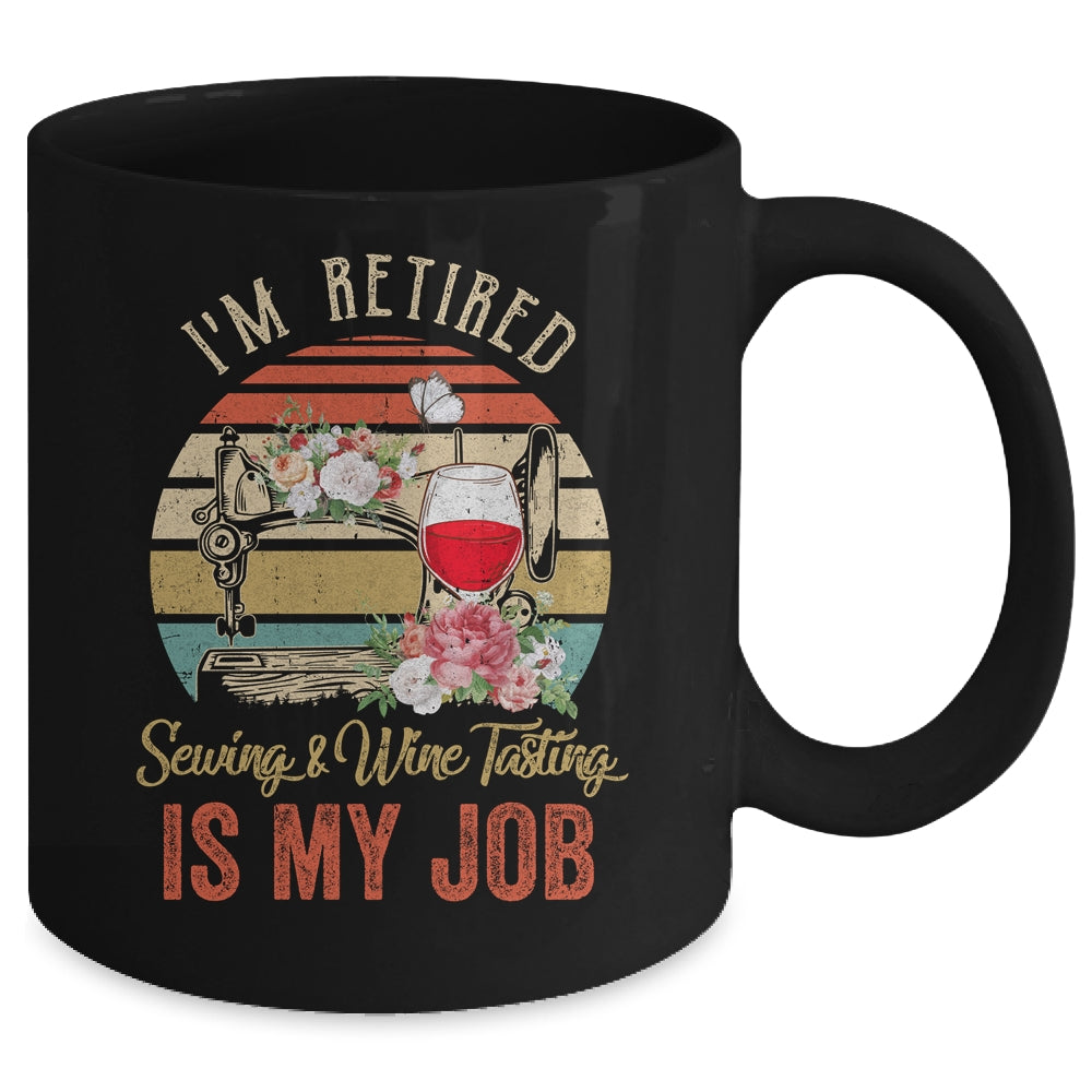 Im Retired Sewing Wine Tasting Is My Job Vintage Retro Mug | siriusteestore