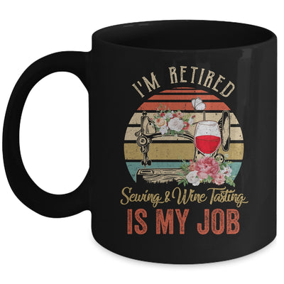 Im Retired Sewing Wine Tasting Is My Job Vintage Retro Mug | siriusteestore