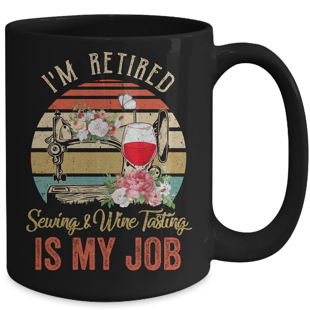 Im Retired Sewing Wine Tasting Is My Job Vintage Retro Mug | siriusteestore