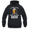 Im Tired As Hell I Need A Recovery Beer Funny Drinking Shirt & Hoodie | siriusteestore