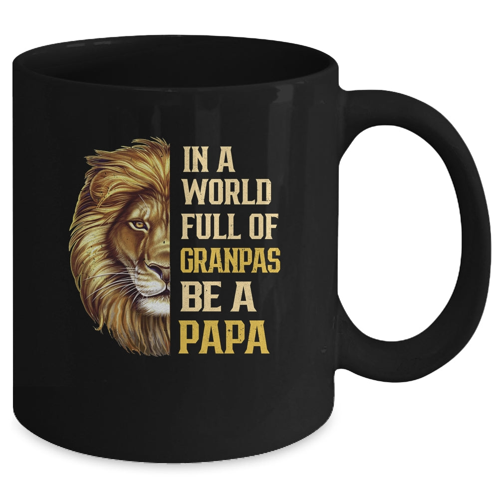In A World Full Of Grandpas Be A Papa Fathers Day Lion Mug | siriusteestore