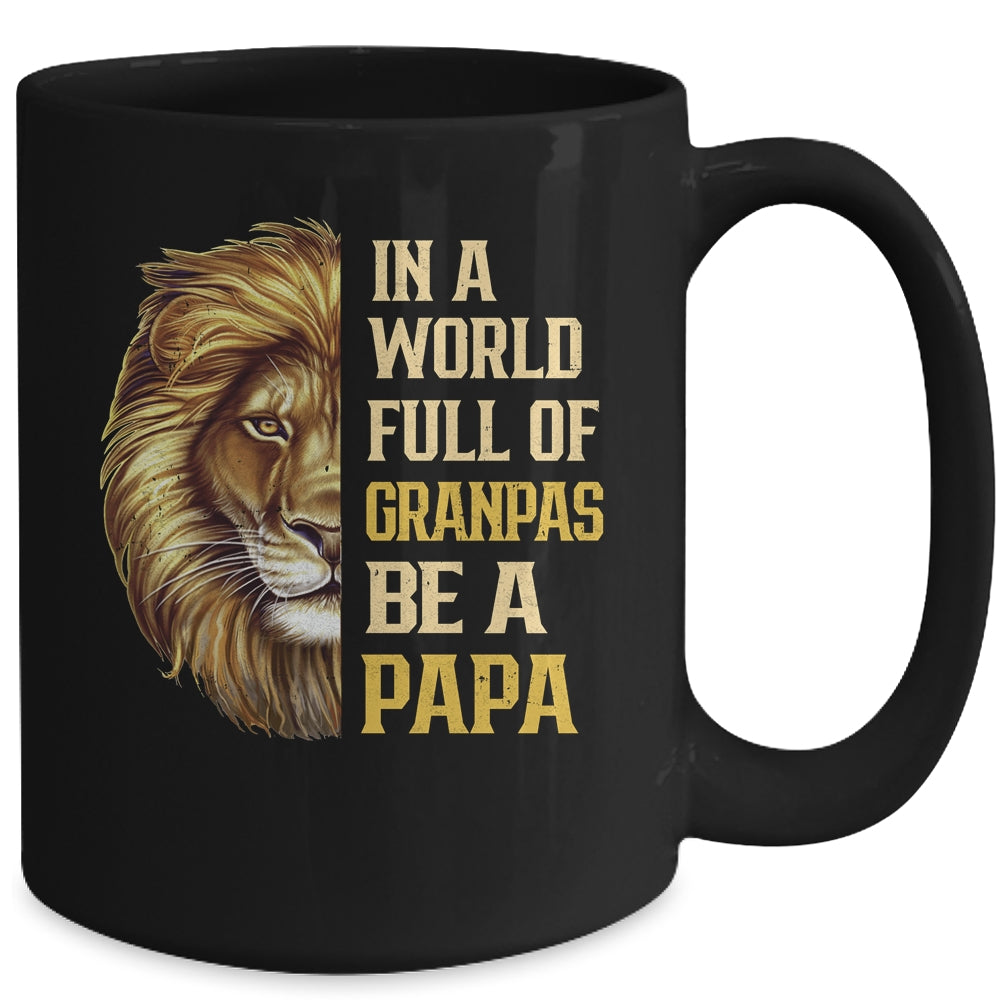 In A World Full Of Grandpas Be A Papa Fathers Day Lion Mug | siriusteestore