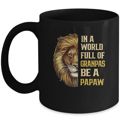 In A World Full Of Grandpas Be A Papaw Fathers Day Lion Mug | siriusteestore