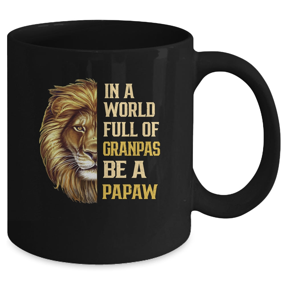 In A World Full Of Grandpas Be A Papaw Fathers Day Lion Mug | siriusteestore
