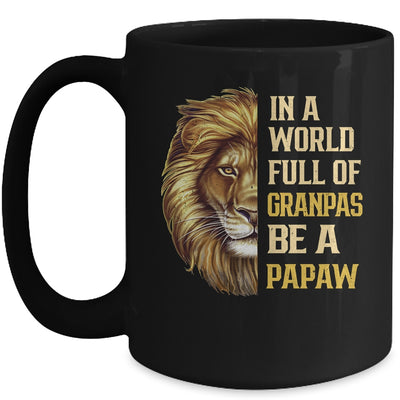 In A World Full Of Grandpas Be A Papaw Fathers Day Lion Mug | siriusteestore