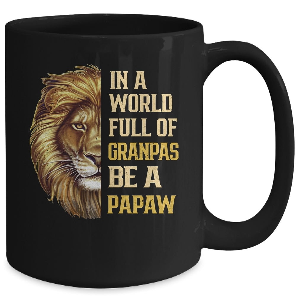 In A World Full Of Grandpas Be A Papaw Fathers Day Lion Mug | siriusteestore