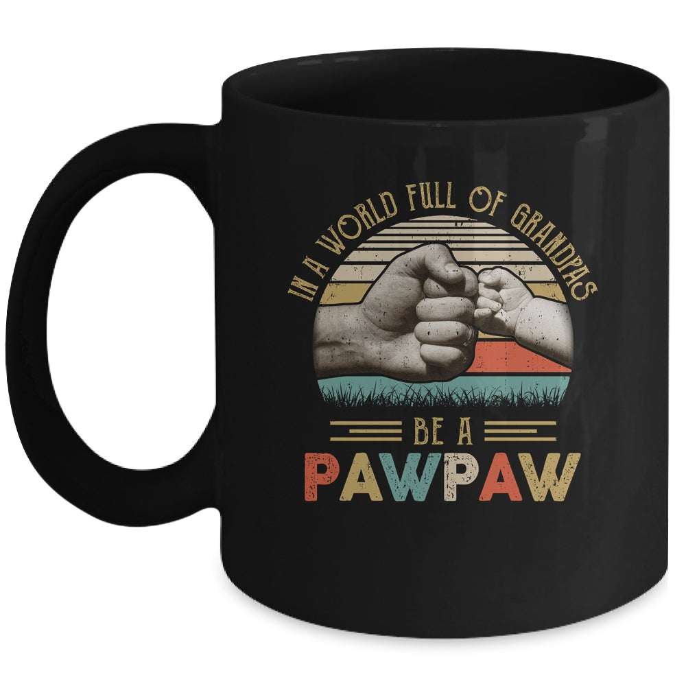 In A World Full Of Grandpas Be A Pawpaw Vintage Fathers Day Mug | siriusteestore