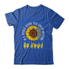 In A World Where You Can Be Anything Be Kind ASL Sunflower Shirt & Tank Top | siriusteestore