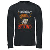 In A World Where You Can Be Anything Be Kind Cute Elephant Shirt & Hoodie | siriusteestore