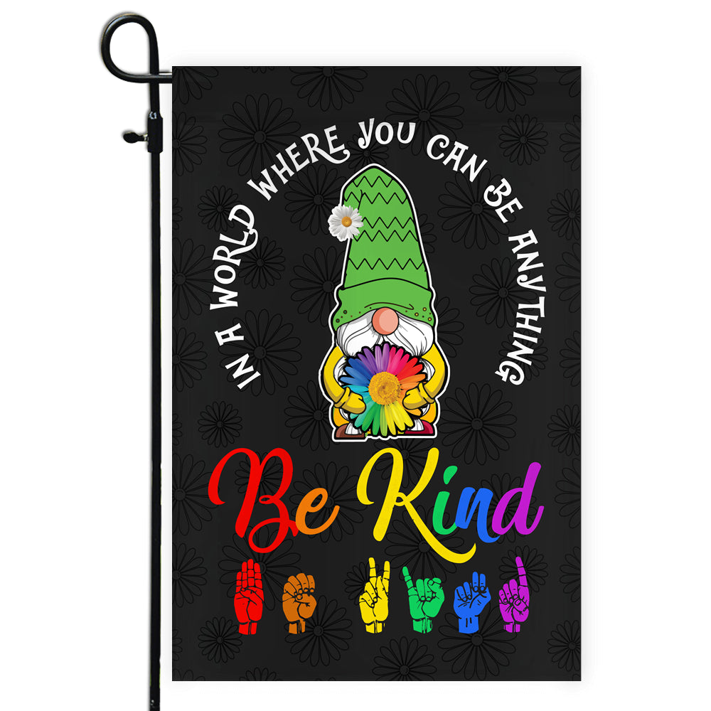 In A World Where You Can Be Anything Be Kind Flag Gnomes Welcome Daisy Rainbow Be Kind Peace Sign | siriusteestore