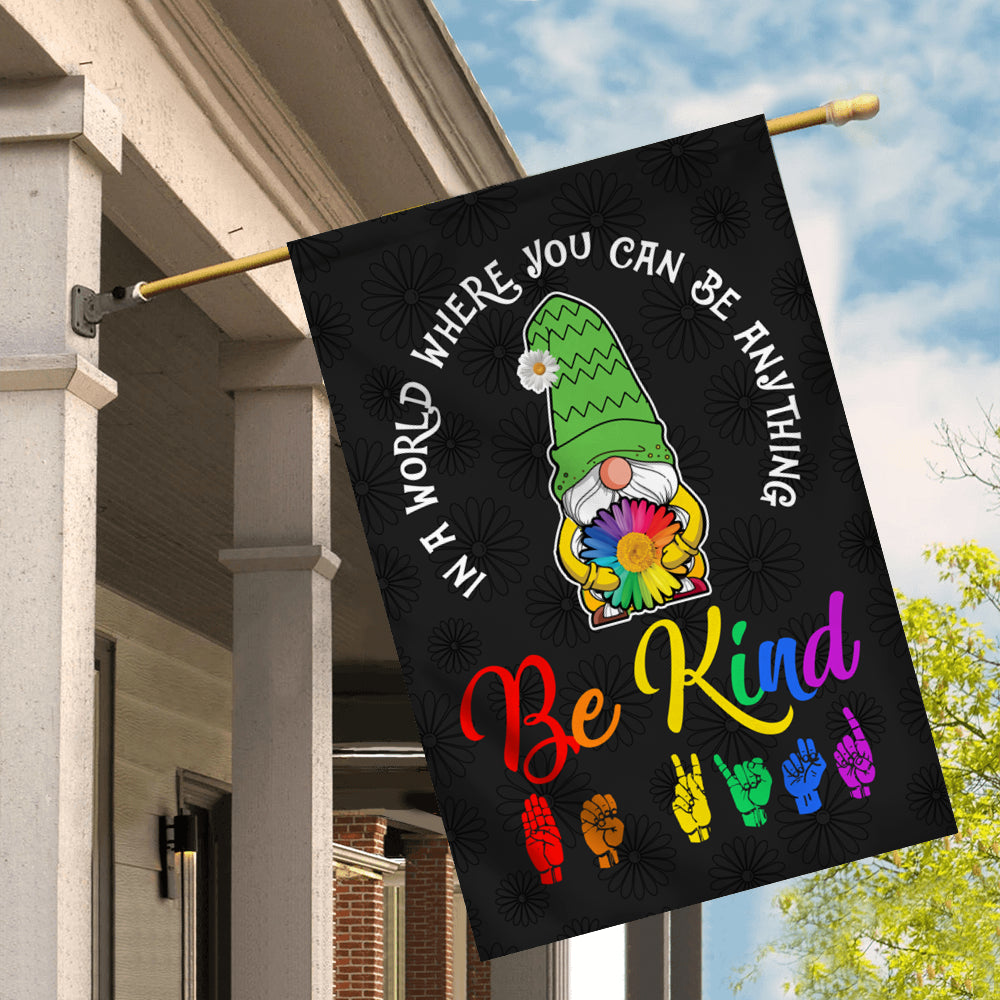 In A World Where You Can Be Anything Be Kind Flag Gnomes Welcome Daisy Rainbow Be Kind Peace Sign | siriusteestore