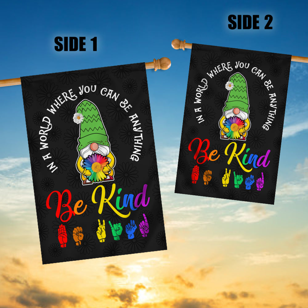 In A World Where You Can Be Anything Be Kind Flag Gnomes Welcome Daisy Rainbow Be Kind Peace Sign | siriusteestore
