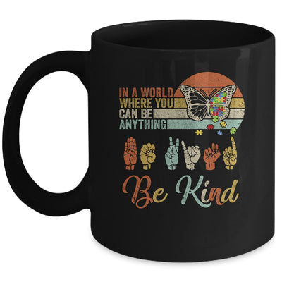 In A World Where You Can Be Anything Be Kind Kindness Autism Mug | siriusteestore