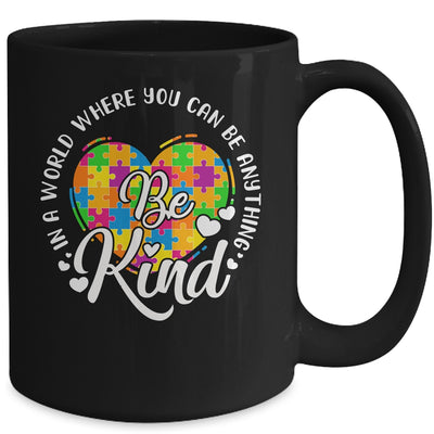 In A World Where You Can Be Anything Be Kind Kindness Mug | siriusteestore