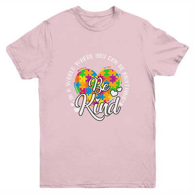 In A World Where You Can Be Anything Be Kind Kindness Youth Shirt | siriusteestore