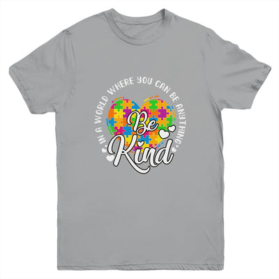 In A World Where You Can Be Anything Be Kind Kindness Youth Shirt | siriusteestore