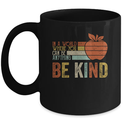 In A World Where You Can Be Anything Be Kind Teacher Mug | siriusteestore