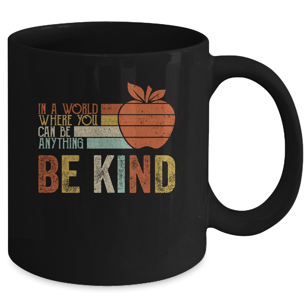 In A World Where You Can Be Anything Be Kind Teacher Mug | siriusteestore