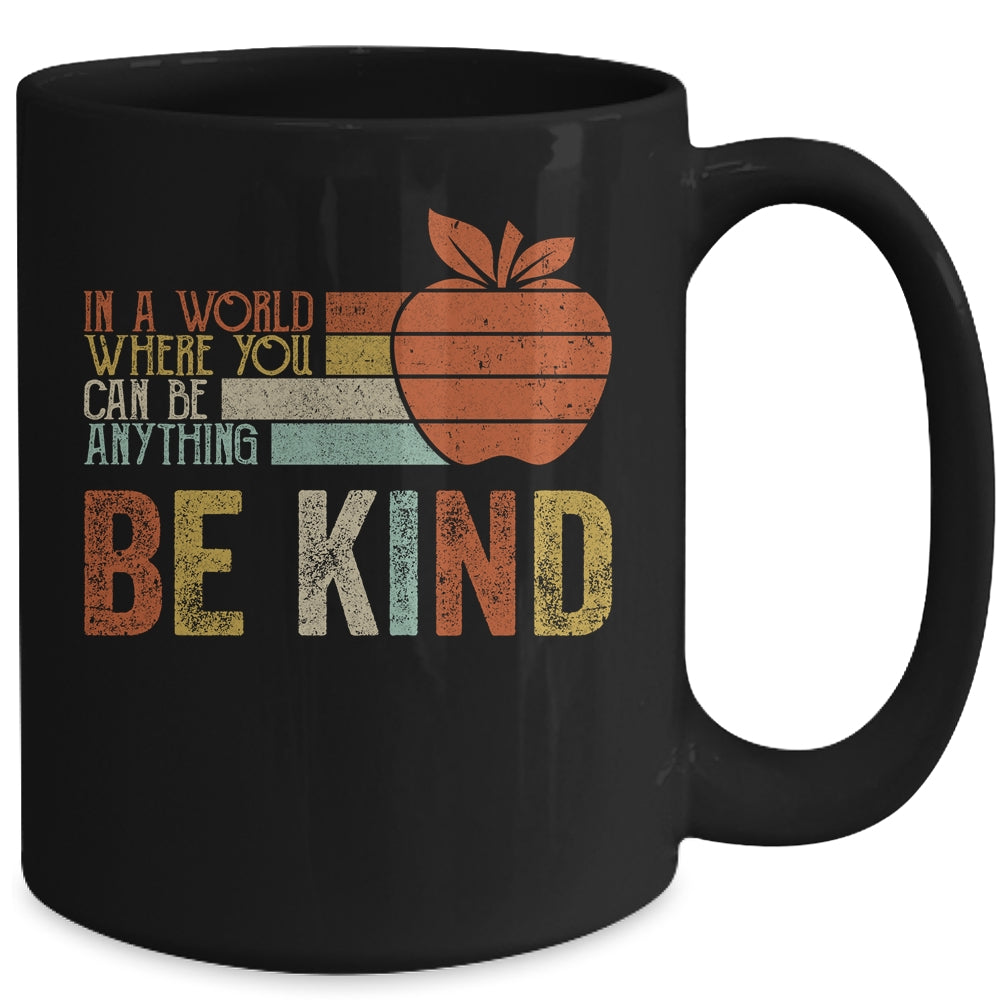 In A World Where You Can Be Anything Be Kind Teacher Mug | siriusteestore
