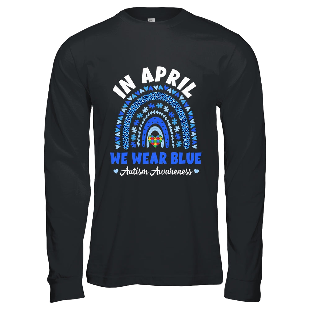 In April We Wear Blue Autism Awareness Rainbow Puzzle Love Shirt & Hoodie | siriusteestore