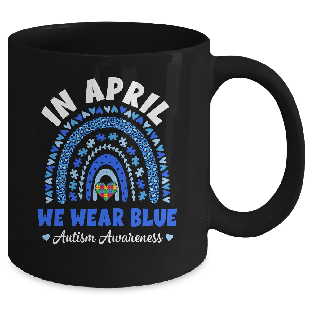 In April We Wear Blue Autism Awareness Rainbow Puzzle Love Mug | siriusteestore