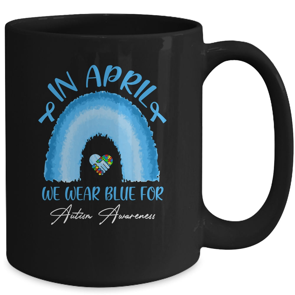 In April We Wear Blue For Autism Awareness Hands In Heart Mug | siriusteestore