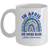 In April We Wear Blue Rainbow Autism Awareness Month Mug | siriusteestore