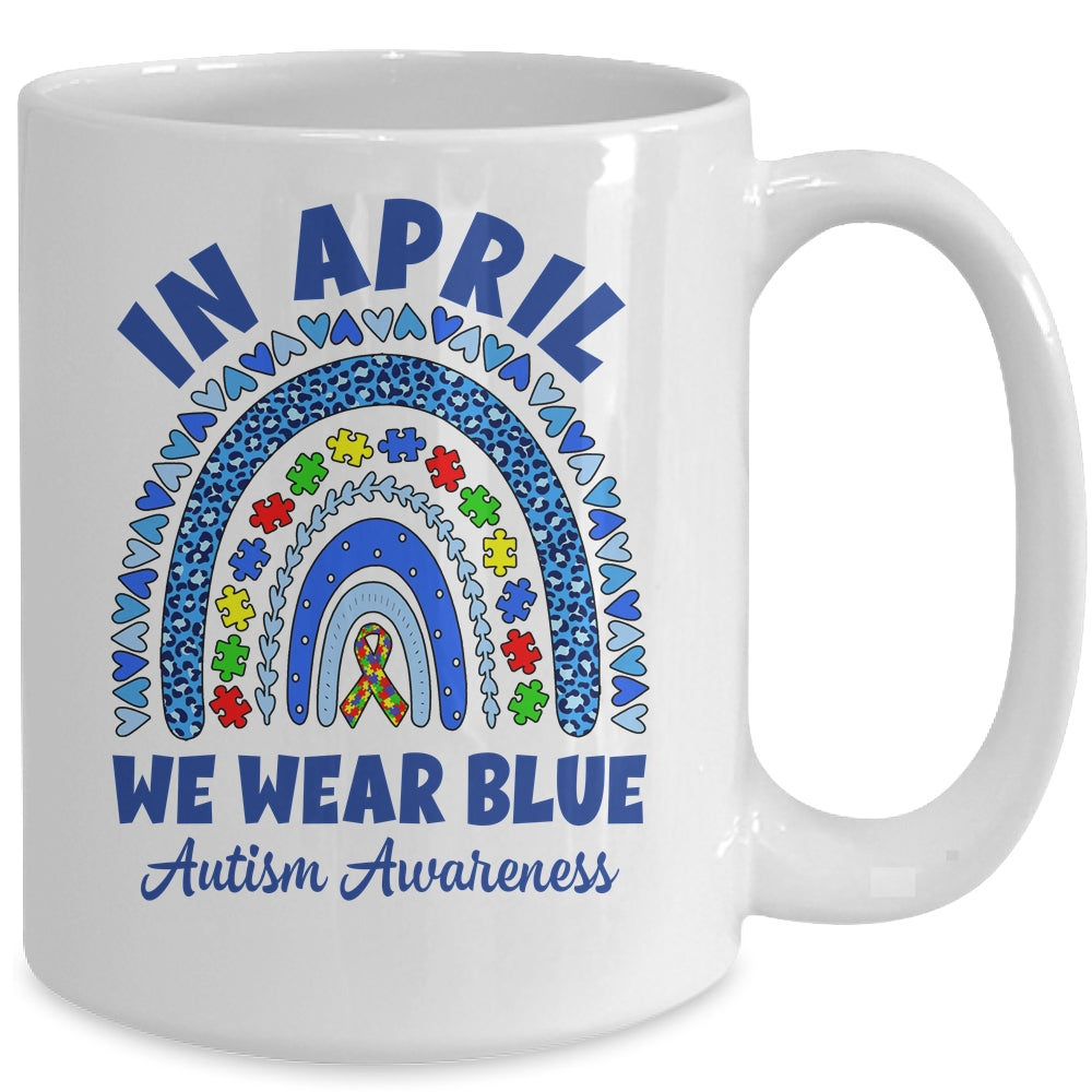 In April We Wear Blue Rainbow Autism Awareness Month Mug | siriusteestore
