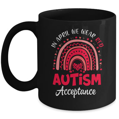In April We Wear Red Instead Autism Acceptance Rainbow Mug | siriusteestore