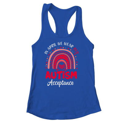 In April We Wear Red Instead Autism Acceptance Rainbow Shirt & Tank Top | siriusteestore