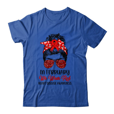 In February We Wear Red Heart Disease Awareness Messy Bun Shirt & Hoodie | siriusteestore