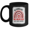 In February We Wear Red Heart Disease Awareness Rainbow Mug | siriusteestore