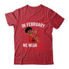In February We Wear Red  Heart Disease Awareness Sunglasses Shirt & Hoodie | siriusteestore