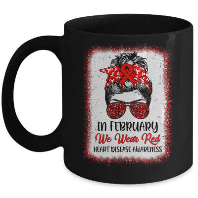 In February We Wear Red Messy Bun Heart Disease Awareness Mug | siriusteestore