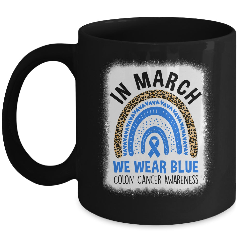 In March We Wear Blue Colon Cancer Awareness Warrior Rainbow Mug | siriusteestore