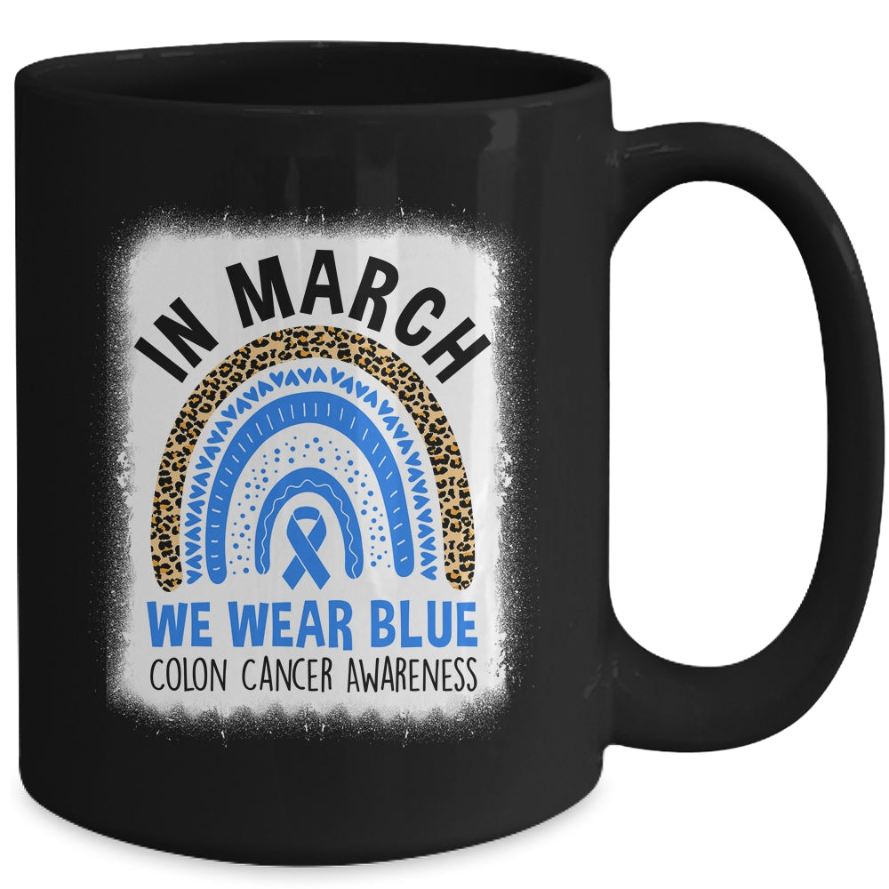 In March We Wear Blue Colon Cancer Awareness Warrior Rainbow Mug | siriusteestore